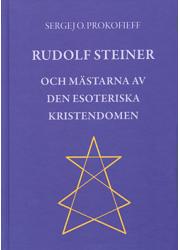 Rudolf Steiner och mästarna av den esoteriska kristendomen