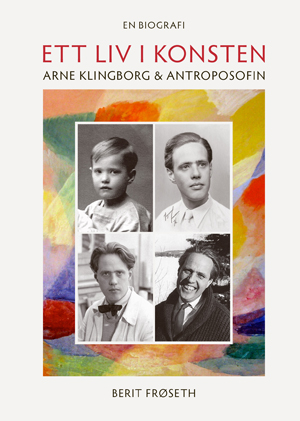 Ett liv i konsten, Arne Klingborg & Antroposofin