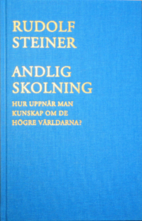 Andlig skolning – Hur uppnår man kunskap om de högre värdarna?